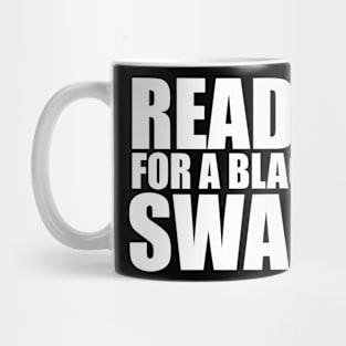 Ready for a black swan Mug